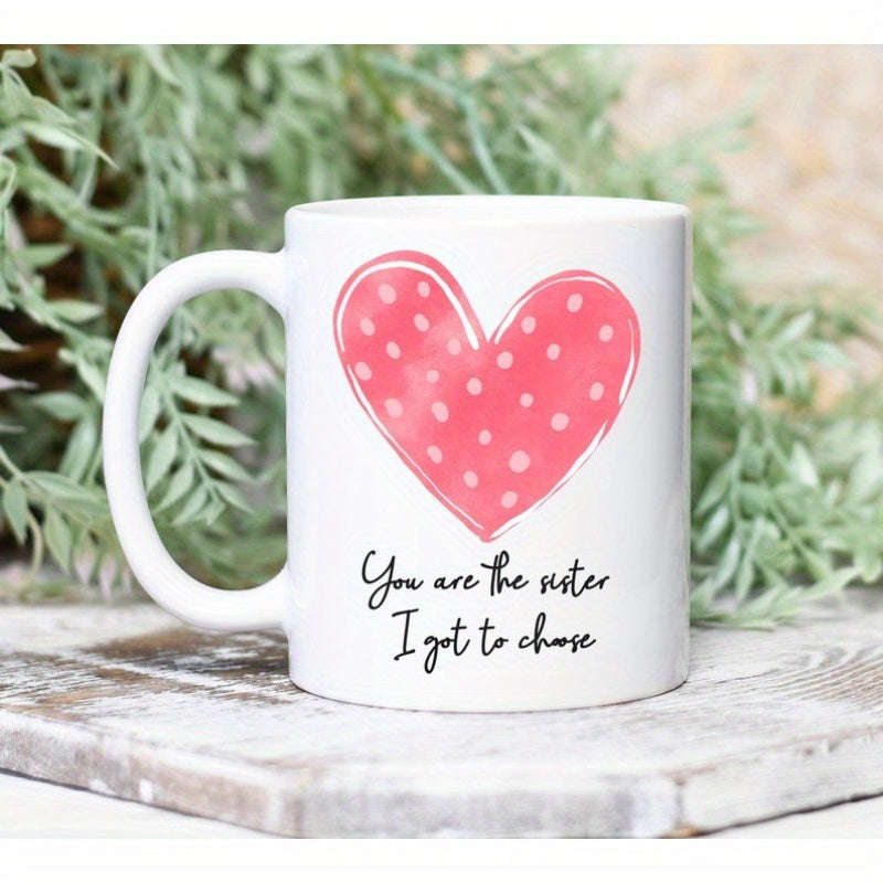 Tailorly White Ceramic 11 oz Mug - You Are The Sister I Got To Choose Artistic Pink Polka Dot Heart Over Sentimental Script Message Heart
