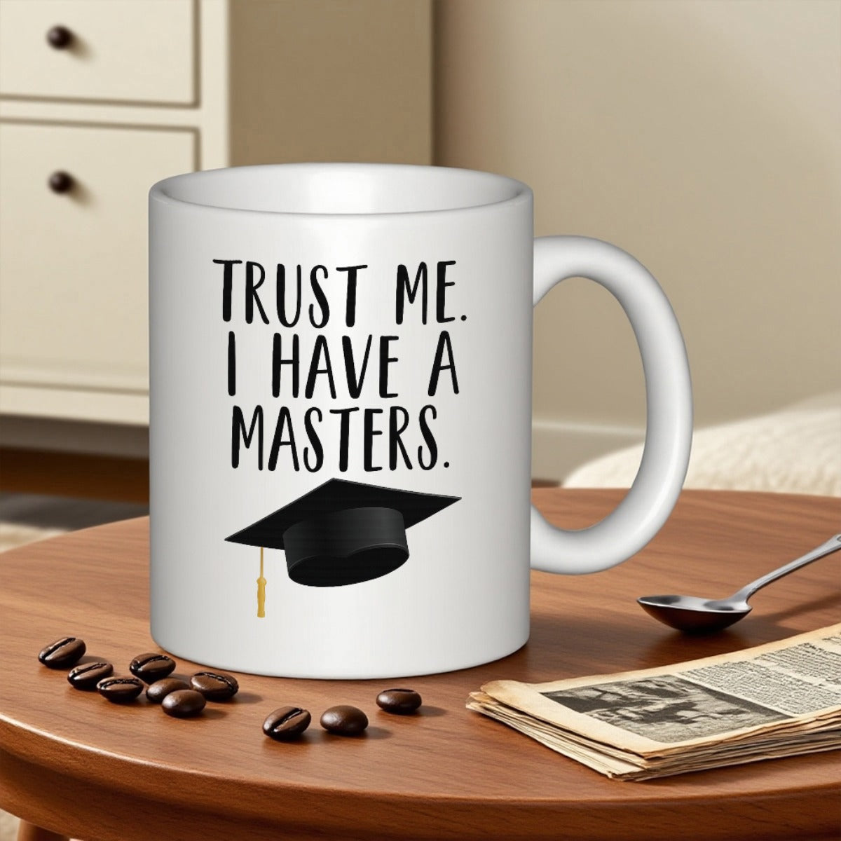 Tailorly White Ceramic 11 oz Mug - Trust Me I Have A Masters Sleek Black Academic Graduation Hat Featuring A Fine Golden Tassel Mortarboard