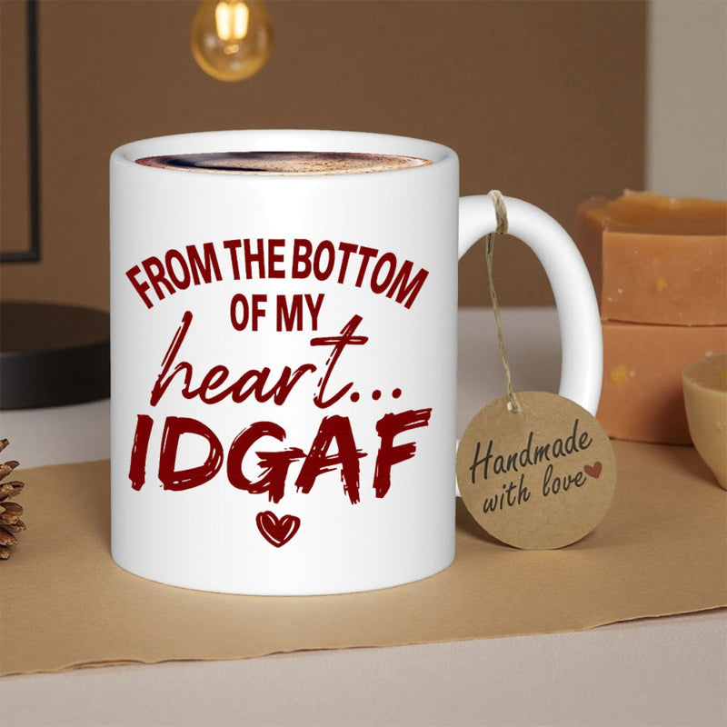 Tailorly White Ceramic 11 oz Mug - From The Bottom Of My Heart IDGAF Minimalist Featuring Distressed Red Artistic Script Heart Mug