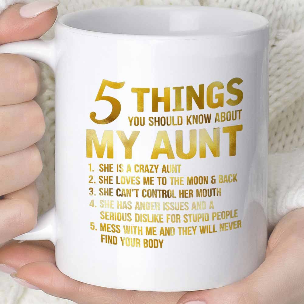 Tailorly White Ceramic 11 oz Mug - 5 Things You Should Know About My Aunt Golden Typography Design On A Polished