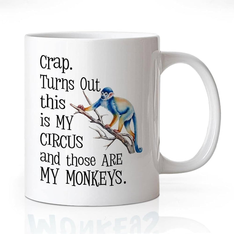 Tailorly White Ceramic 11 oz Mug - Crap Turns Out This Is My Circus And Those Are My Monkeys Hand Painted Colorful Watercolor Monkey Perched On A Weathered Wooden