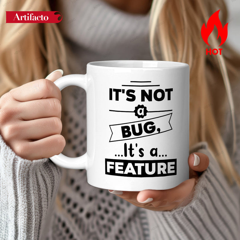 Tailorly White Ceramic 11 oz Mug - Its Not A Bug Its A Feature Minimalist Bold Black Ink Style Featuring Coding Humour Typography