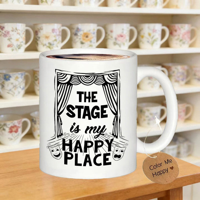 Tailorly White Ceramic 11 oz Mug - The Stage Is My Happy Place Dramatic Curtains Framing Classic Comedy And Tragedy Masks On Wooden Stage