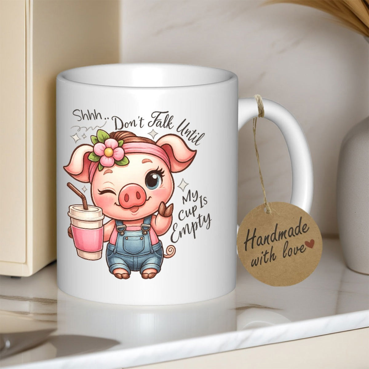 Tailorly White Ceramic 11 oz Mug - Shhh Dont Talk Until My Cup Is Empty Adorable Pink Pig Wearing Denim Overalls Holding A Hot Coffee Cup Pig