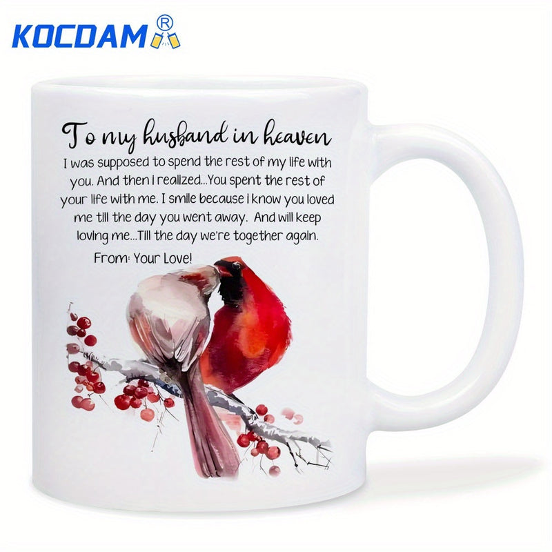 Tailorly White Ceramic 11 oz Mug - To My Husband In Heaven From Your Love Beautiful Watercolor Red Cardinals Perched On A Snowy Winter Branch Bird