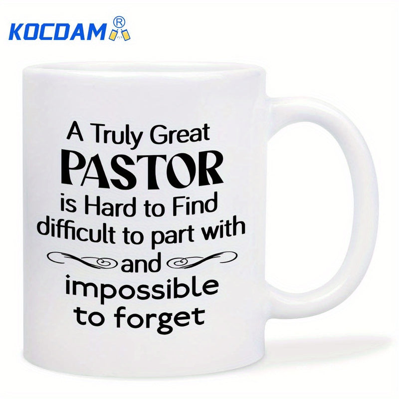 Tailorly White Ceramic 11 oz Mug - A Truly Great Pastor Is Hard To Find Difficult To Part With And Impossible To Forget Minimalist Featuring Bold Black
