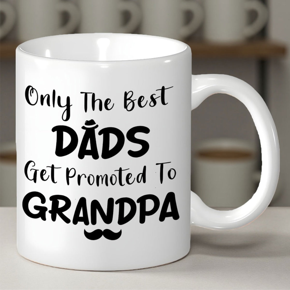 Tailorly White Ceramic 11 oz Mug - Only The Best Dads Get Promoted To Grandpa Minimalist Black Script Typography Featuring A Small Hat And Mustache Mug