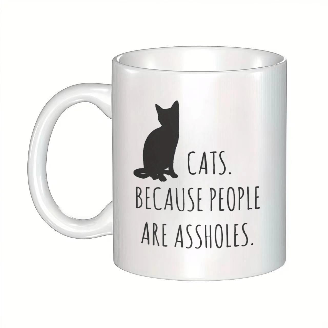Tailorly White Ceramic 11 oz Mug - Cats Because People Are Assholes Simple Minimalist Black Silhouette Standing Within Calm Clean White Space Cat