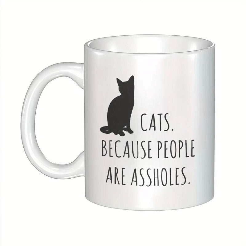 Tailorly White Ceramic 11 oz Mug - Cats Because People Are Assholes Simple Minimalist Black Silhouette Standing Within Calm Clean White Space Cat