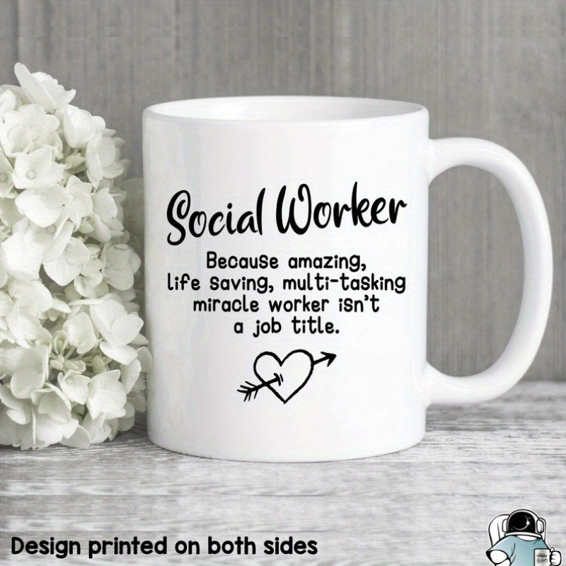 Tailorly White Ceramic 11 oz Mug - Social Worker Because Amazing Life Saving Multi Tasking Miracle Worker Isnt A Job Title Minimalist Outlined Heart With An Arrow