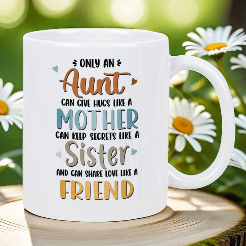 Tailorly White Ceramic 11 oz Mug - Only An Aunt Mother Sister Friend Minimalist Heart Decorative Script Message On Ceramic Mug