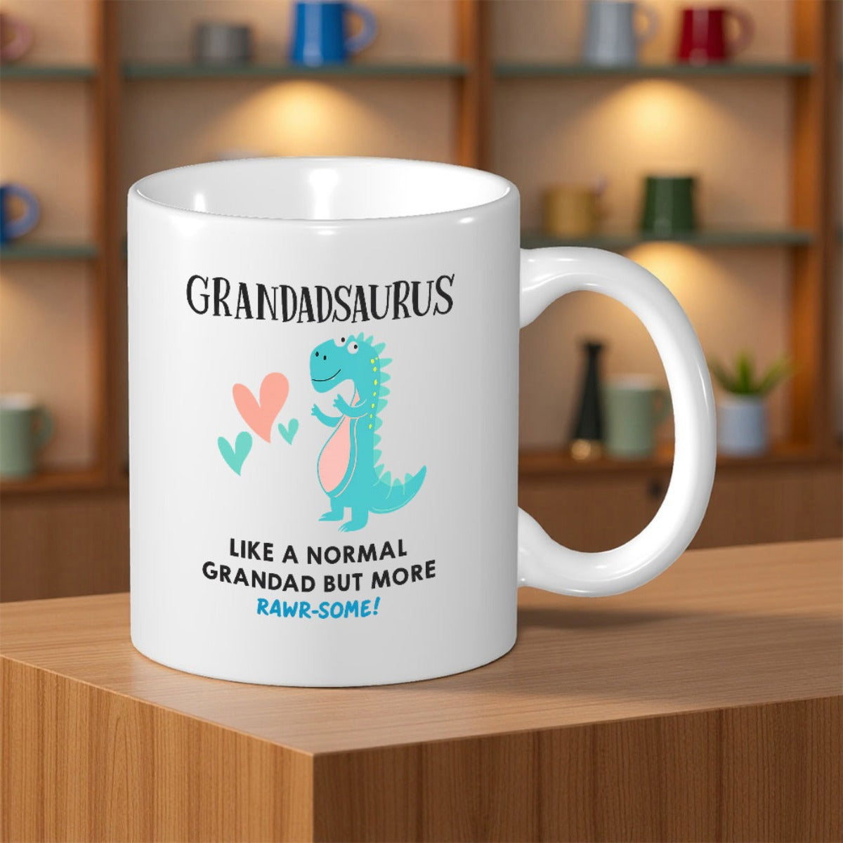 Tailorly White Ceramic 11 oz Mug - Grandadsaurus Like A Normal Grandad But More Rawr Some Cute Little Blue Dinosaur With Pink And Green Hearts Standing Happily