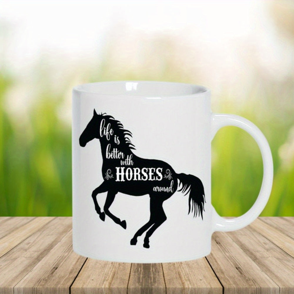 Tailorly White Ceramic 11 oz Mug - Life Is Better With Horses Around Majestic Silhouette Of A Galloping Stallion In Black Ink Horse