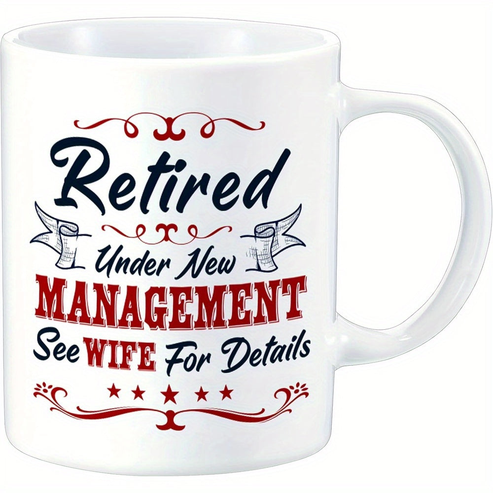 Tailorly White Ceramic 11 oz Mug - Retired Under New Management See Wife For Details Elegant Ceramic Vessel Featuring Bold Typography With Decorative Red Swirls