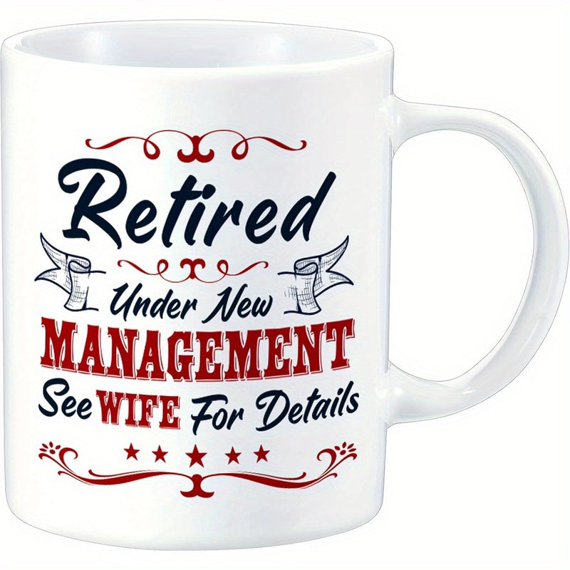 Tailorly White Ceramic 11 oz Mug - Retired Under New Management See Wife For Details Elegant Ceramic Vessel Featuring Bold Typography With Decorative Red Swirls