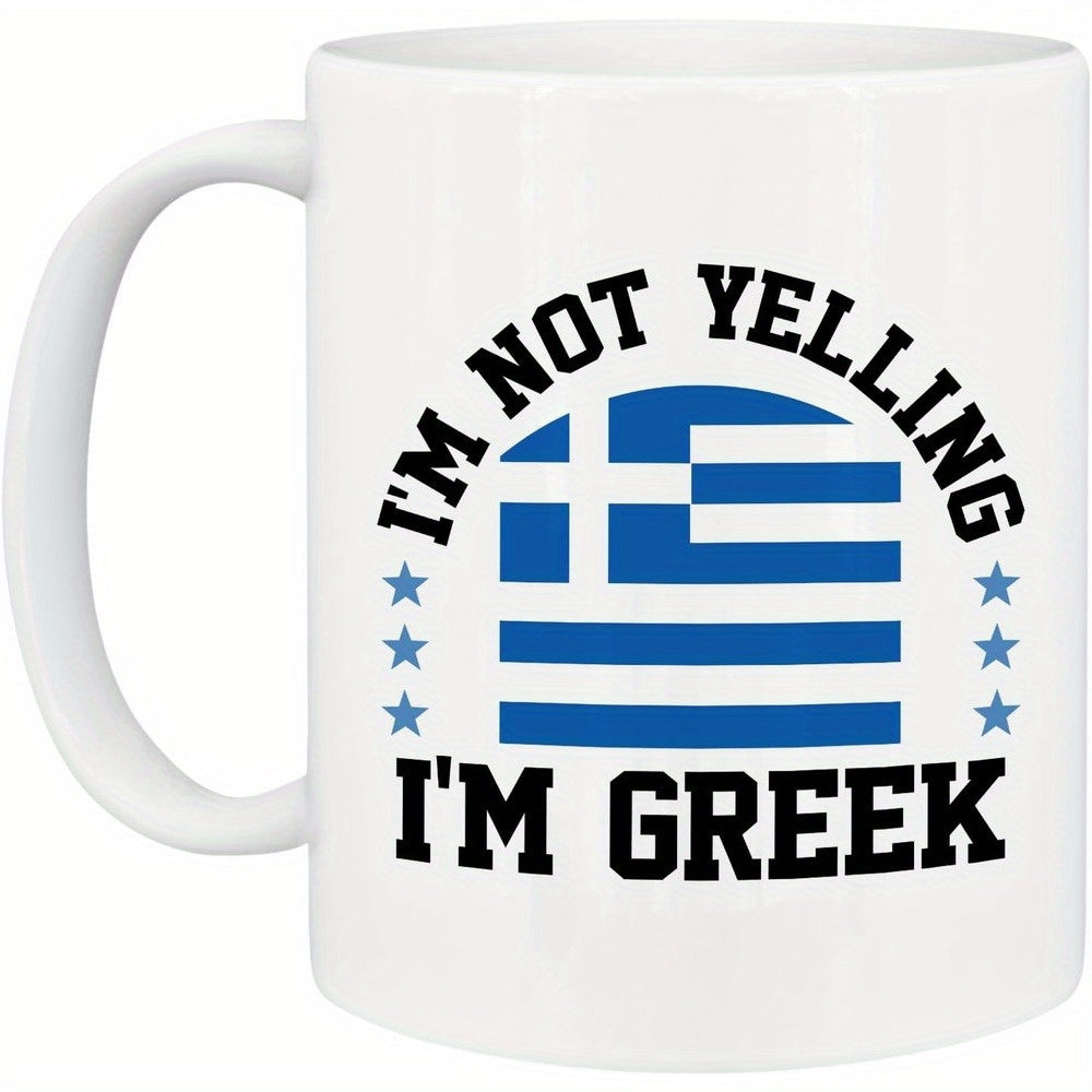 Tailorly White Ceramic 11 oz Mug - Im Not Yelling Im Greek Patriotic Greek Flag Stripes With Blue Stars And Bold Circular Text Flag