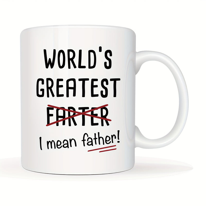 Tailorly White Ceramic 11 oz Mug - Worlds Greatest Farter I Mean Father Bold Sans Serif Lettering With Playful Red Strike Through Lines Typography