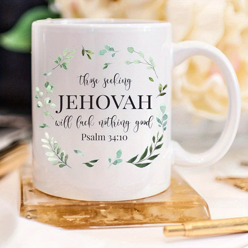 Tailorly White Ceramic 11 oz Mug - Those Seeking Jehovah Will Lack Nothing Good Psalm 34 10 Elegant Green Leafy Wreath Surrounding Spiritual Script Verse Wreath