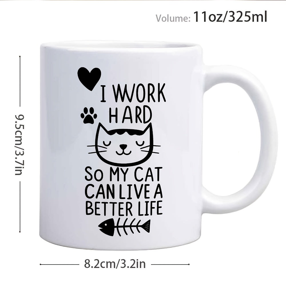 Tailorly White Ceramic 11 oz Mug - I Work Hard So My Cat Can Live A Better Life Minimalist Black Ink Silhouette Design Featuring A Sleeping Cartoon Pet Face Cat