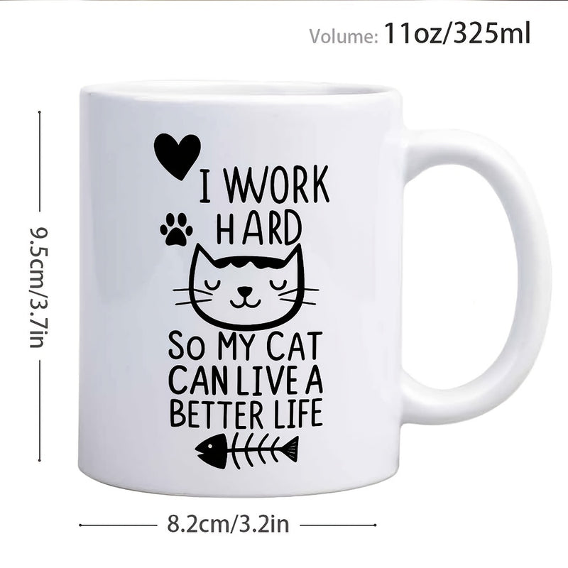 Tailorly White Ceramic 11 oz Mug - I Work Hard So My Cat Can Live A Better Life Minimalist Black Ink Silhouette Design Featuring A Sleeping Cartoon Pet Face Cat
