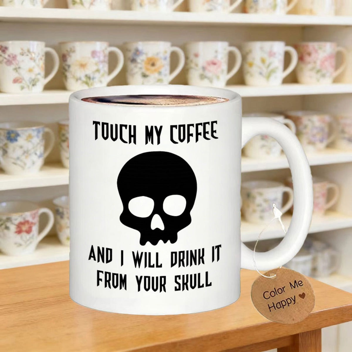 Tailorly White Ceramic 11 oz Mug - Touch My Coffee And I Will Drink It From Your Skull Gothic Style Black Silhouette Against A Clean White Ceramic Background Skull