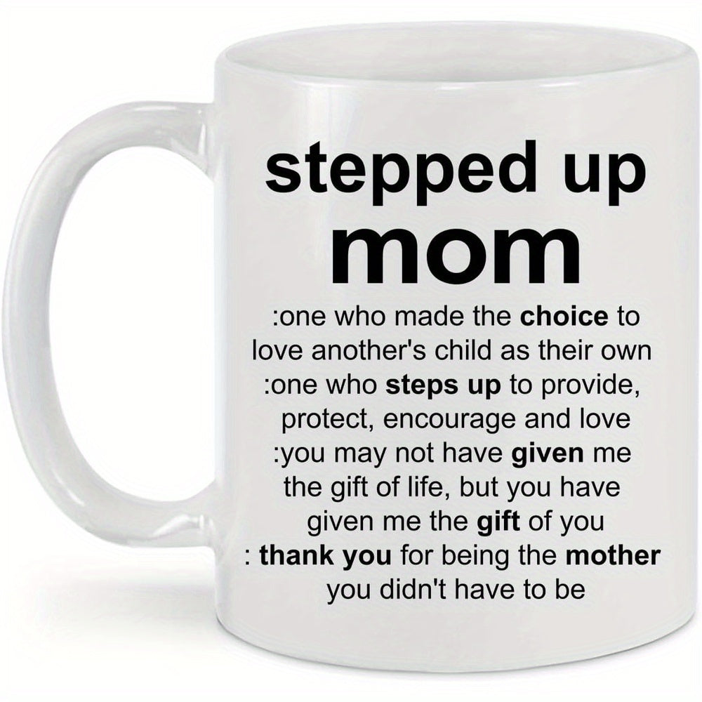 Tailorly White Ceramic 11 oz Mug - Stepped Up Mom Bold Black Typography Printed On A Clean Minimalist White Background Text