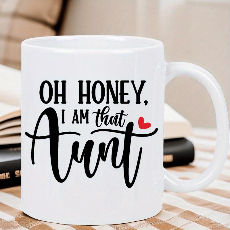 Tailorly White Ceramic 11 oz Mug - Oh Honey I Am That Aunt Simple Design Featuring A Small Red Heart Accent With Bold Script Typography Mug