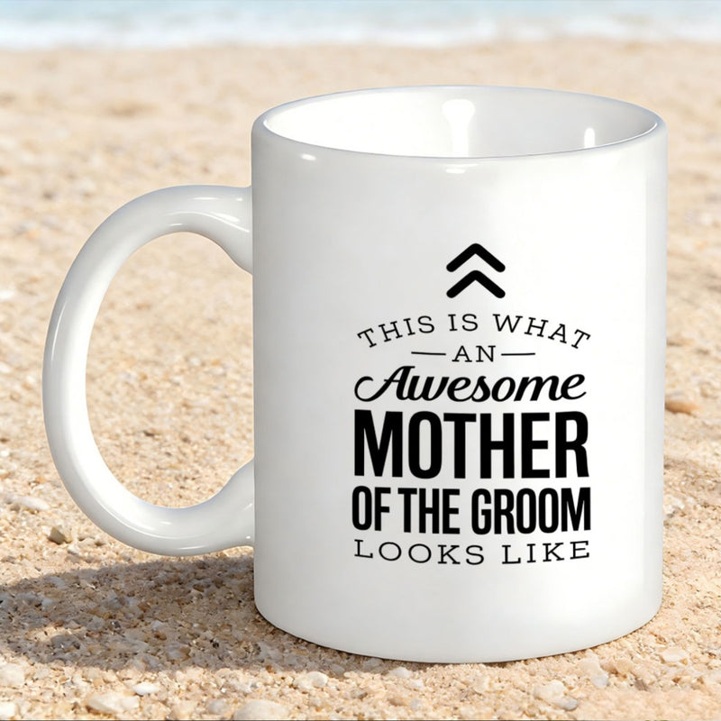 Tailorly White Ceramic 11 oz Mug - This Is What An Awesome Mother Of The Groom Looks Like Elegant Black Typography Featuring Stylized Script And Modern Geometric