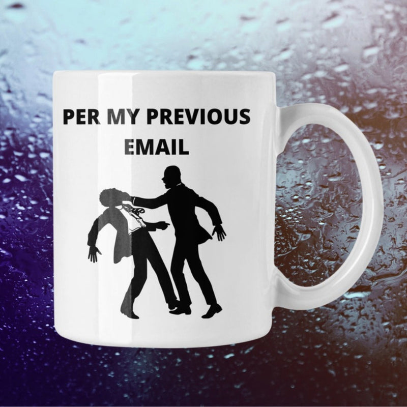 Tailorly White Ceramic 11 oz Mug - Per My Previous Email Two Businessmen In Suits During An Aggressive Office Confrontation Silhouette