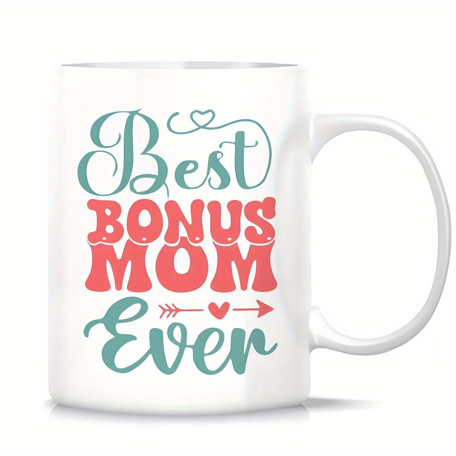 Tailorly White Ceramic 11 oz Mug - Best Bonus Mom Ever Decorative Typography With Pink And Teal Colors Featuring Hearts And Arrow Mug