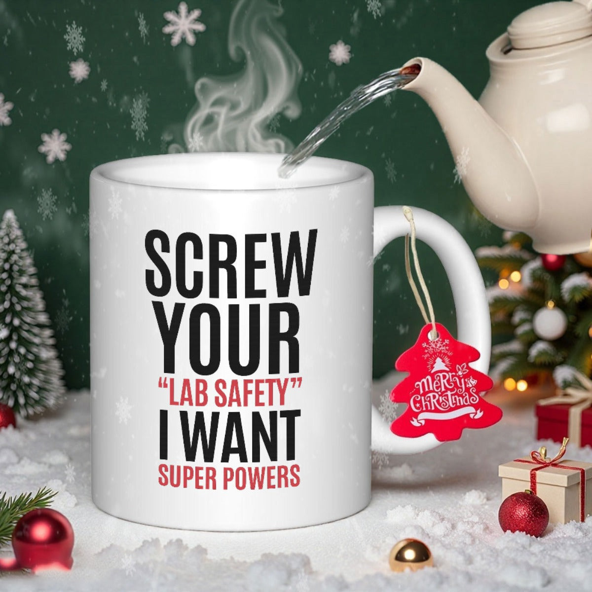 Tailorly White Ceramic 11 oz Mug - Screw Your Lab Safety I Want Super Powers White Ceramic Cup With Bold Typography Amidst Festive Winter Holiday Decorations Mug