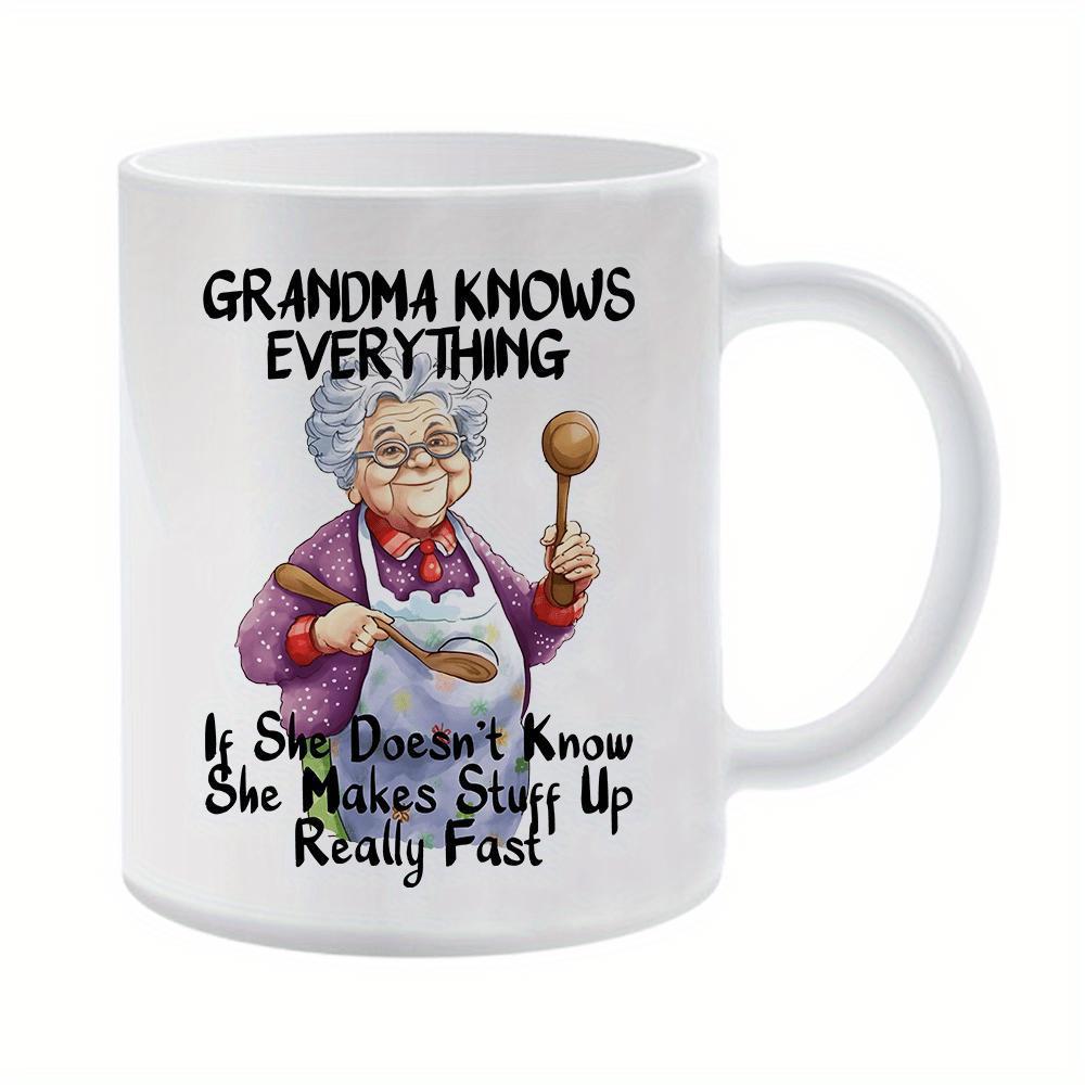Tailorly White Ceramic 11 oz Mug - Grandma Knows Everything If She Doesnt Know She Makes Stuff Up Really Fast Classic Elderly Lady Wearing Apron Holding Wooden