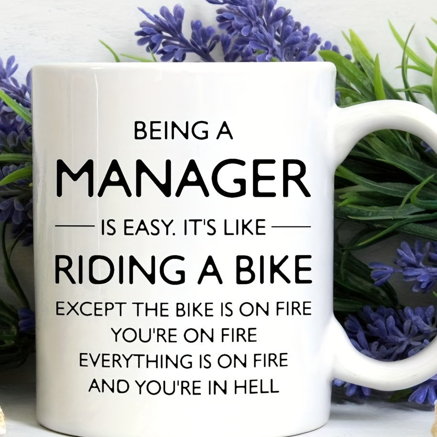 Tailorly White Ceramic 11 oz Mug - Being A Manager Is Easy It's Like Riding A Bike Bold Black Professional Typography Displayed On A Clean Minimalist Sign