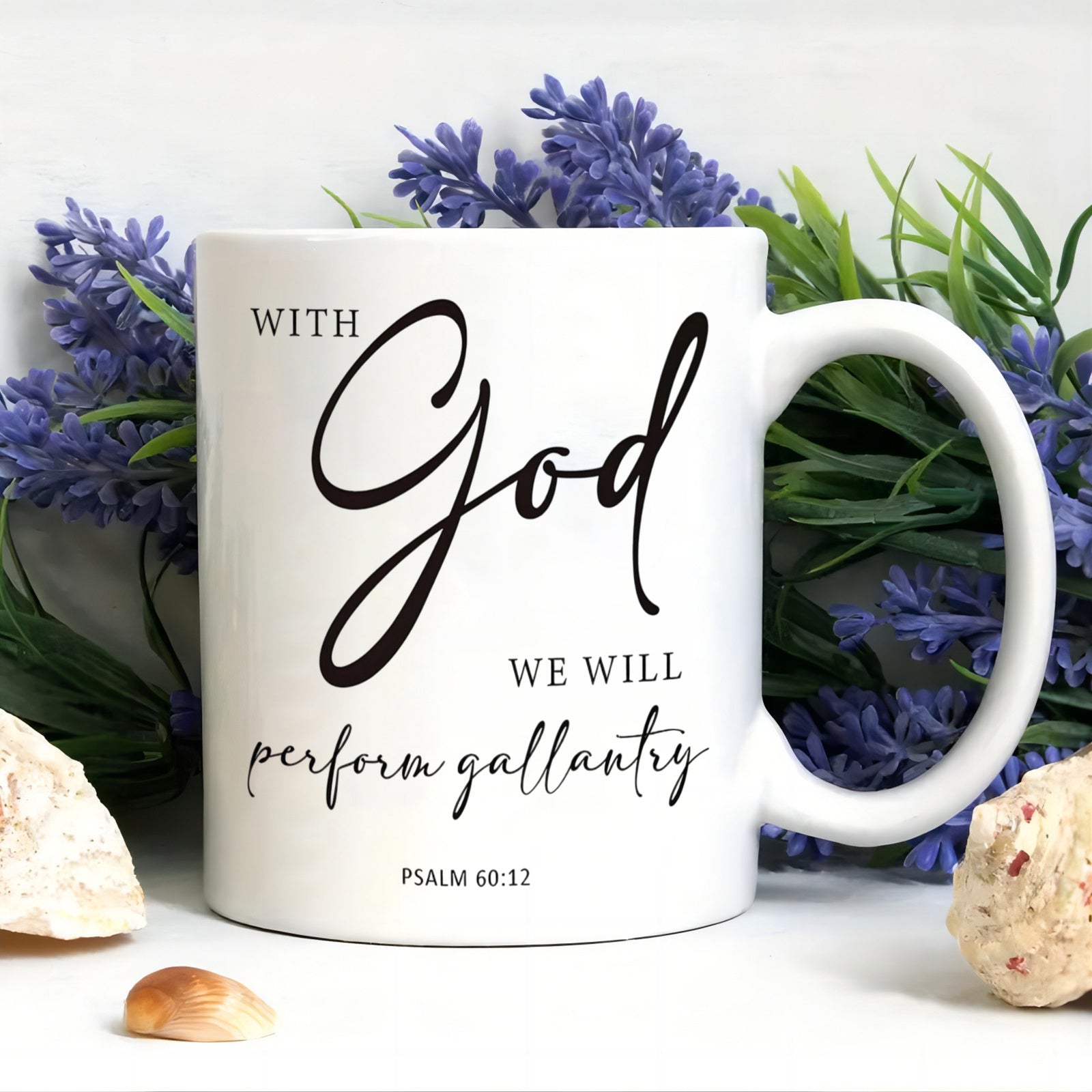 Tailorly White Ceramic 11 oz Mug - With God We Will Perform Gallantry Psalm 60 12 Minimalist White Ceramic Vessel Surrounded By Elegant Lavender Flowers Mug