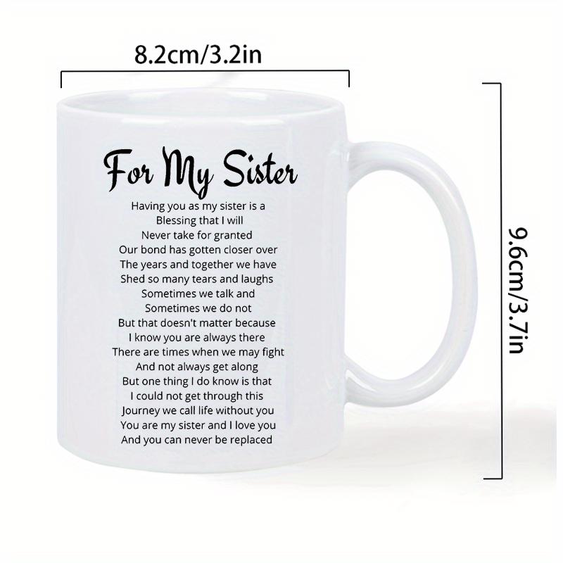 Tailorly White Ceramic 11 oz Mug - For My Sister Heartfelt Poem Printed On Smooth Mug