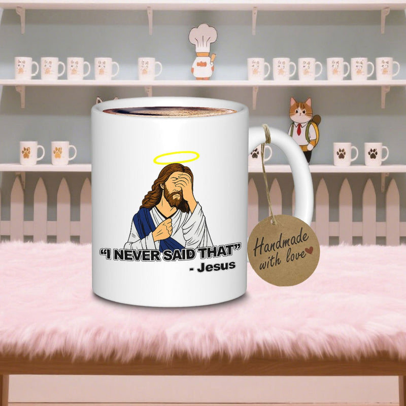 Tailorly White Ceramic 11 oz Mug - I Never Said That Jesus Cartoon Illustration Of Holy Figure Facepalming With Golden Halo Jesus