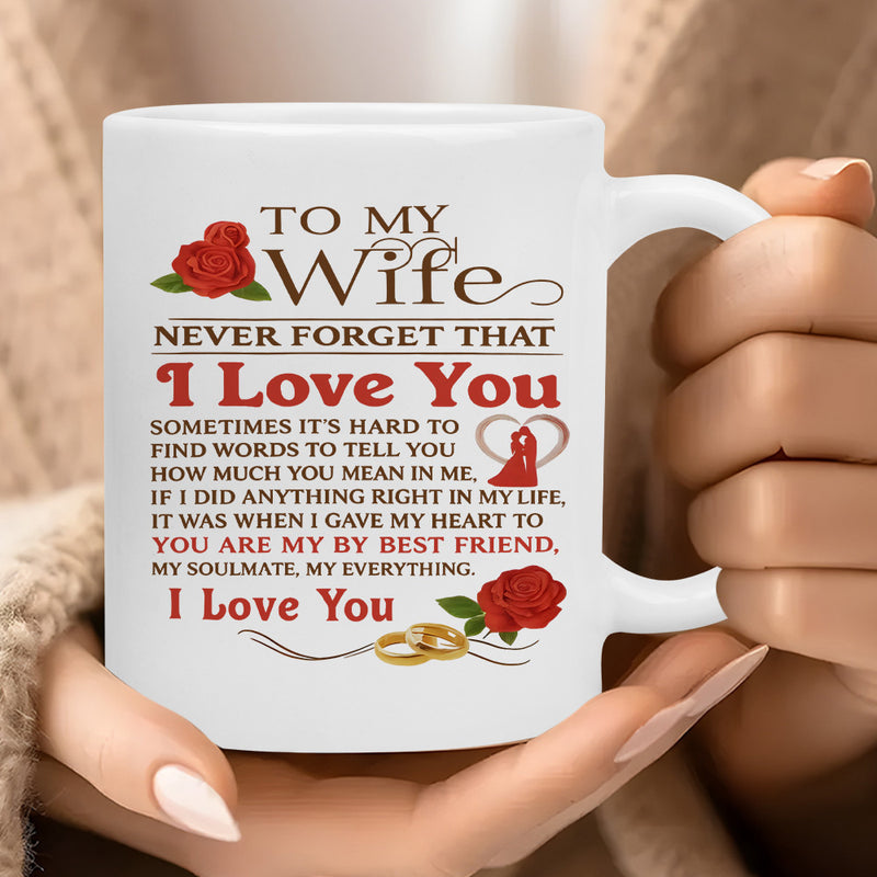Tailorly White Ceramic 11 oz Mug - To My Wife Never Forget That I Love You Romantic Red Roses And Golden Wedding Rings Under Elegant Script Rose