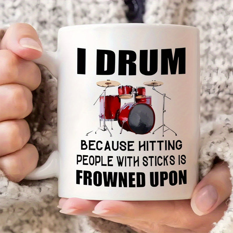 Tailorly White Ceramic 11 oz Mug - I Drum Because Hitting People With Sticks Is Frowned Upon Vibrant Red Professional Musical Instrument Set Featuring Cymbals And