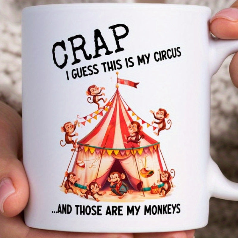 Tailorly White Ceramic 11 oz Mug - Crap I Guess This Is My Circus And Those Are My Monkeys Playful Brown Cartoon Monkeys Climbing Around A Red Striped Tent Monkey