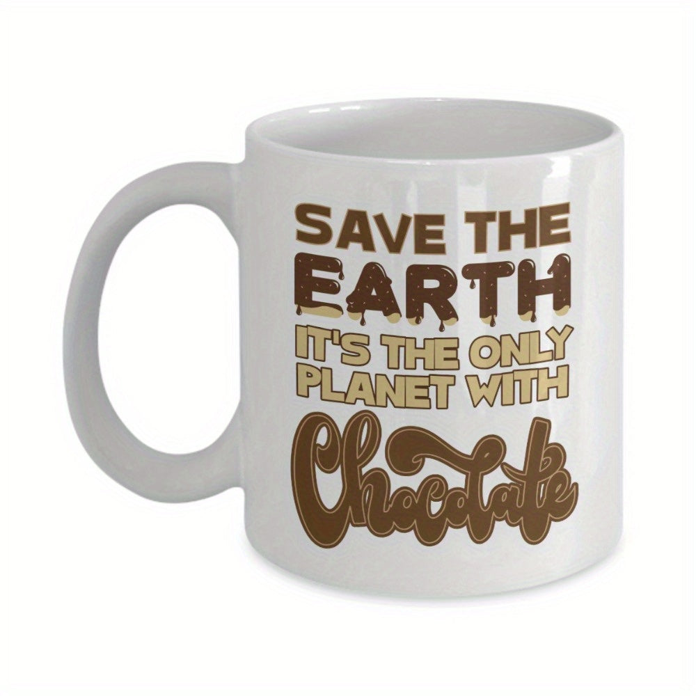 Tailorly White Ceramic 11 oz Mug - Save The Earth Its The Only Planet With Chocolate Melting Brown Liquid Dripping From Bold Capital Letters Mug