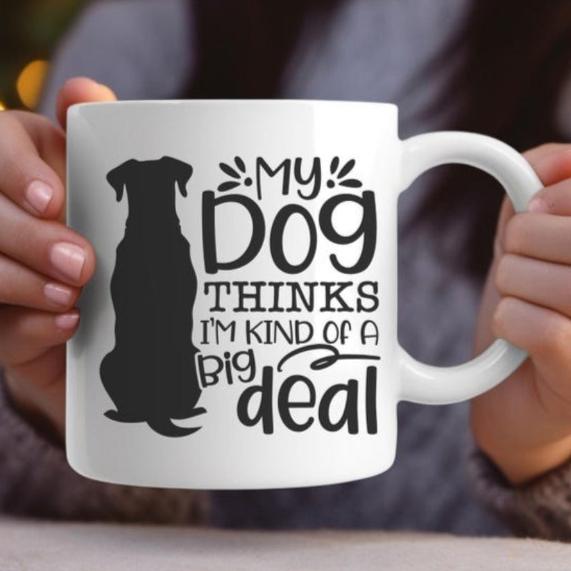Tailorly White Ceramic 11 oz Mug - My Dog Thinks Im Kind Of A Big Deal Sitting Patiently With Decorative Typography And Simple Silhouette Labrador Dog