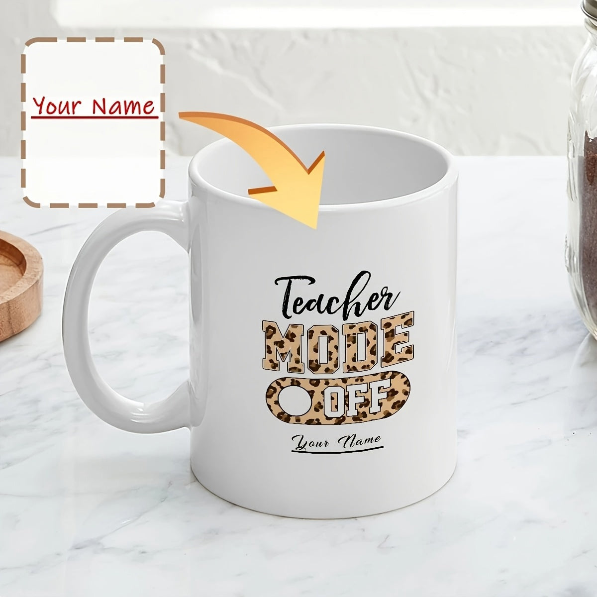 Tailorly White Ceramic 11 oz Mug - Teacher Mode Off Your Name Bold Leopard Print Patterns Featuring A Creative Summer Holiday Vacation Style Mug