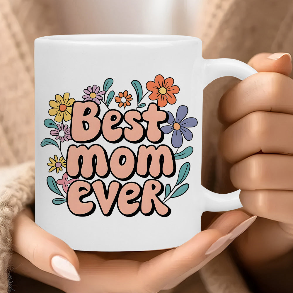 Tailorly White Ceramic 11 oz Mug - Best Mom Ever Colorful Retro Groovy Floral Pattern Surrounding Bubbly Vintage Lettering Flower