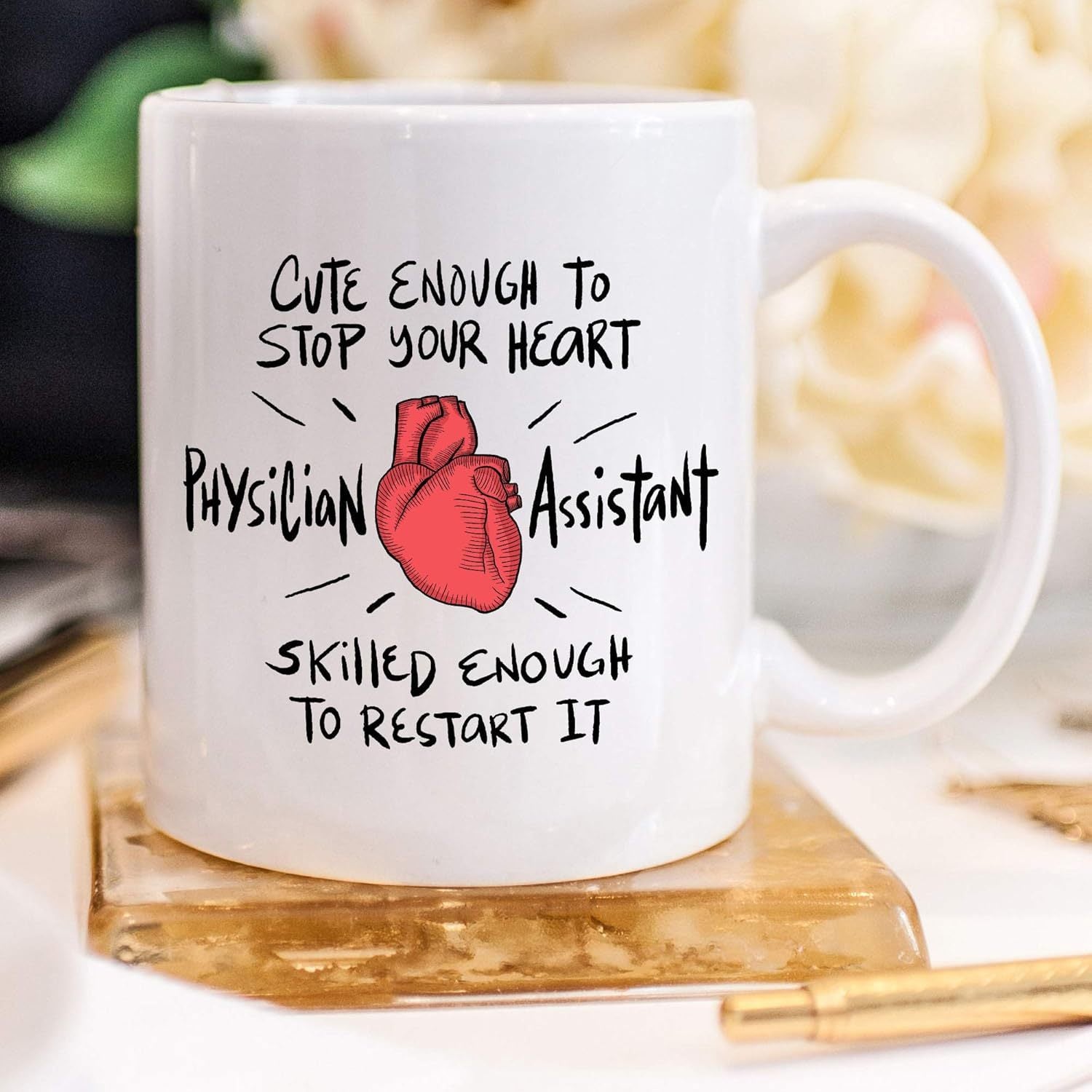 Tailorly White Ceramic 11 oz Mug - Cute Enough To Stop Your Heart Physician Assistant Skilled Enough To Restart It Vibrant Red Detailed Human Organ Among