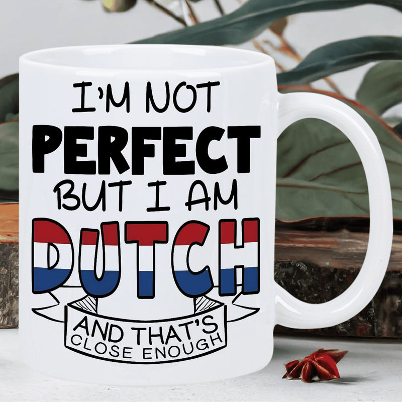 Tailorly White Ceramic 11 oz Mug - Im Not Perfect But I Am Dutch And Thats Close Enough Minimalist Bold Typography Featuring Stylized Flag Colored Letters Ribbon