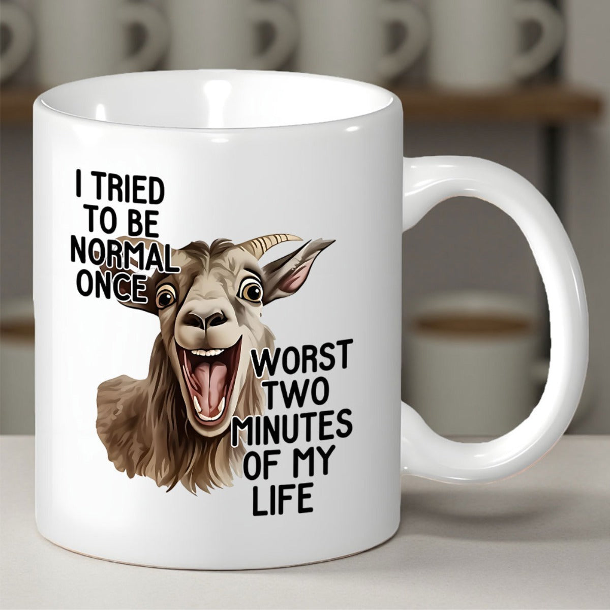 Tailorly White Ceramic 11 oz Mug - I Tried To Be Normal Once Worst Two Minutes Of My Life Silly Brown Farm Animal With Wide Open Laughing Mouth Goat