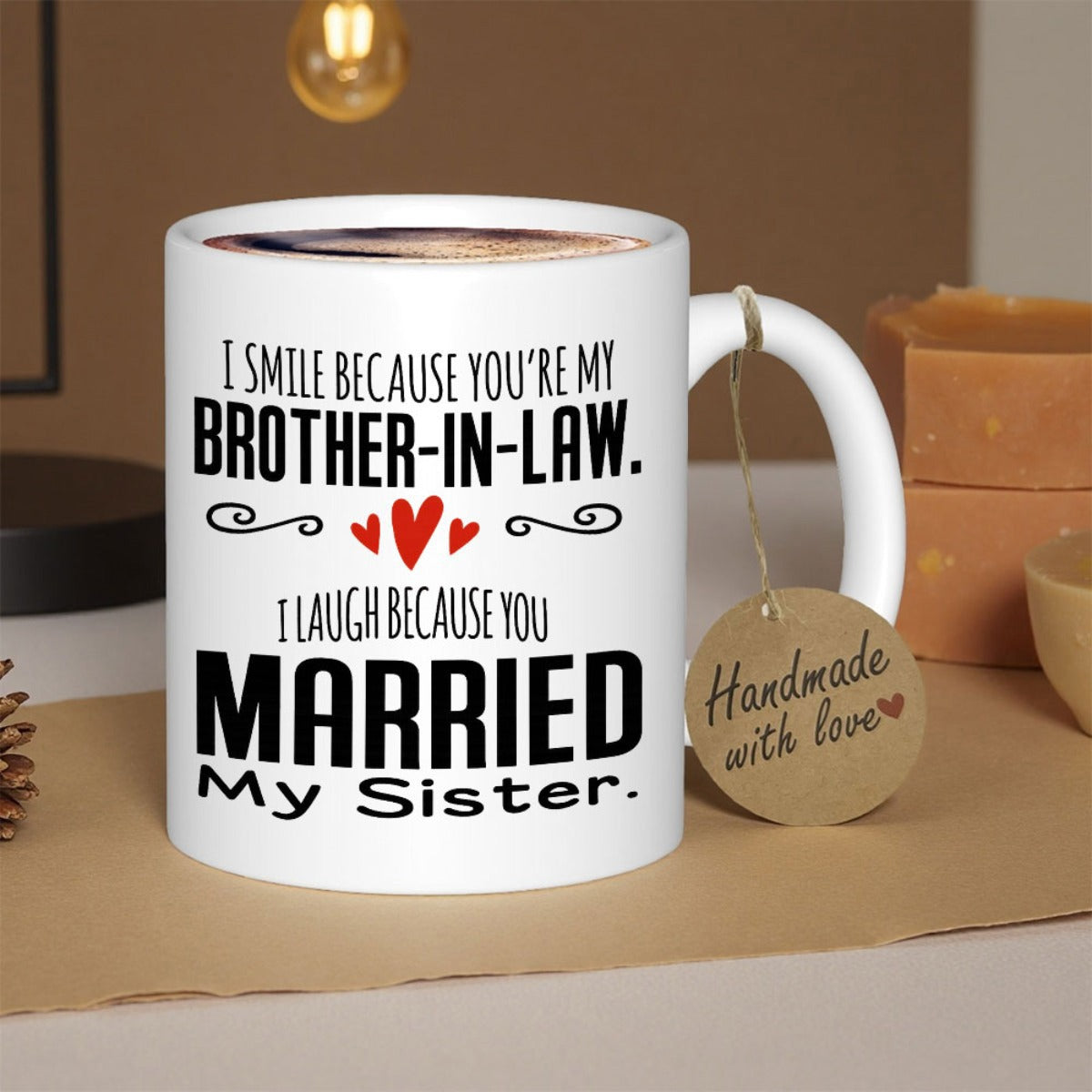 Tailorly White Ceramic 11 oz Mug - I Smile Because Youre My Brother In Law I Laugh Because You Married My Sister Minimalist Decorative Hearts Featuring Elegant