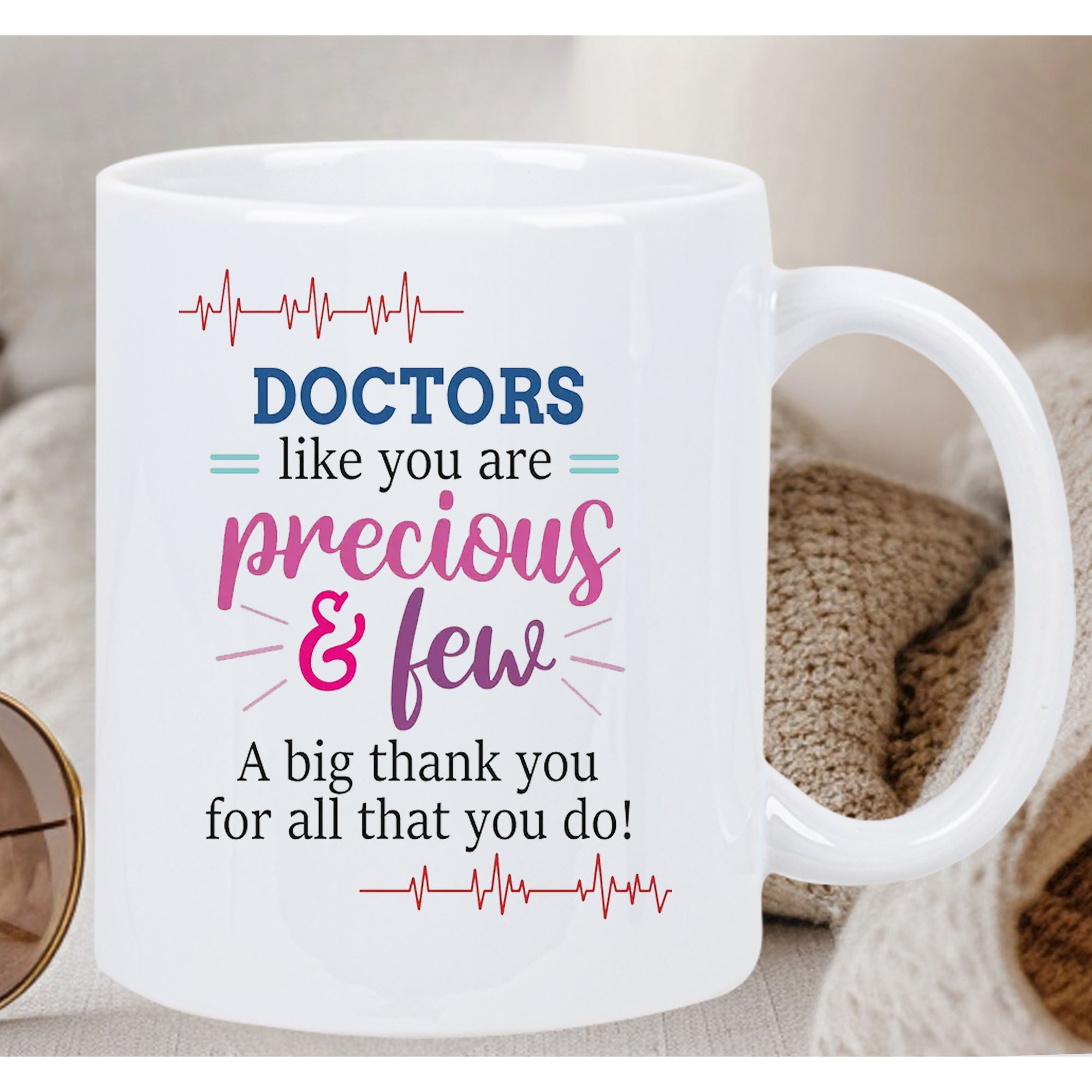 Tailorly White Ceramic 11 oz Mug - Doctors Like You Are Precious And Few A Big Thank You For All That You Do Red Heartbeat Rhythm Line Floating Between Artistic