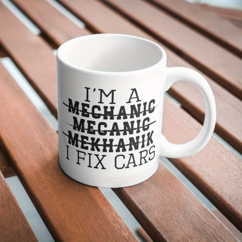 Tailorly White Ceramic 11 oz Mug - Im A Mechanic Mecanic Mekhanik I Fix Cars Strikethrough Spelling Errors On Featuring Bold Black Typography Mug
