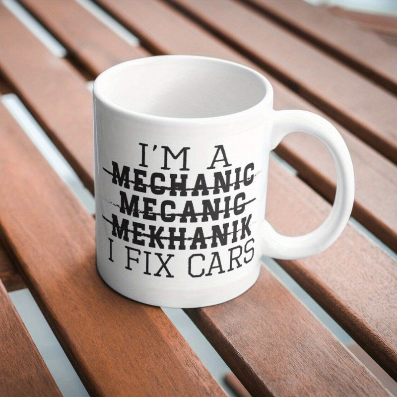 Tailorly White Ceramic 11 oz Mug - Im A Mechanic Mecanic Mekhanik I Fix Cars Strikethrough Spelling Errors On Featuring Bold Black Typography Mug